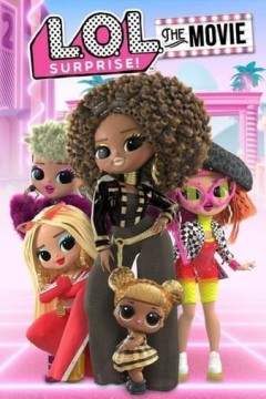 L.O.L. Surprise： The Movie