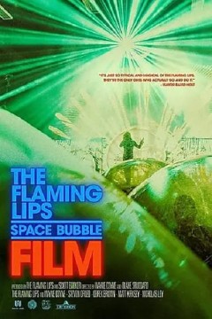 The Flaming Lips Space Bubble Film 2022